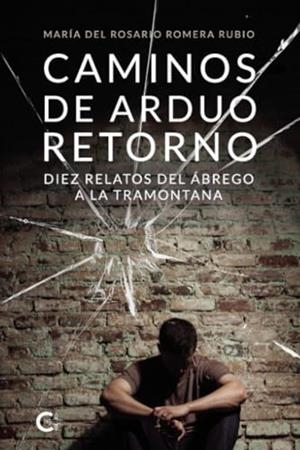 CAMINOS DE ARDUO RETORNO | 9788410266513 | ROMERA RUBIO, MARÍA DEL ROSARIO