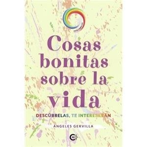 COSAS BONITAS SOBRE LA VIDA | 9788410457119 | GERVILLA, ÁNGELES
