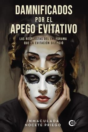 DAMNIFICADOS POR EL APEGO EVITATIVO | 9788410191488 | NOCETE PRIEGO, INMACULADA