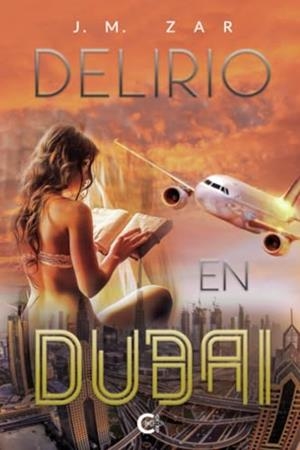 DELIRIO EN DUBAI | 9788410266407 | ZAR, J. M.