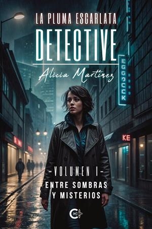 DETECTIVE ALICIA MARTÍNEZ - VOLUMEN I | 9788410457300 | LA PLUMA ESCARLATA