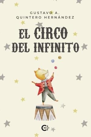 CIRCO DEL INFINITO, EL | 9788419995209 | QUINTERO HERNÁNDEZ, GUSTAVO A.