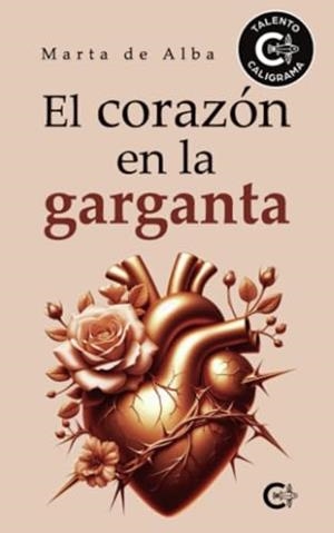 CORAZÓN EN LA GARGANTA, EL | 9788410266278 | DE ALBA, MARTA