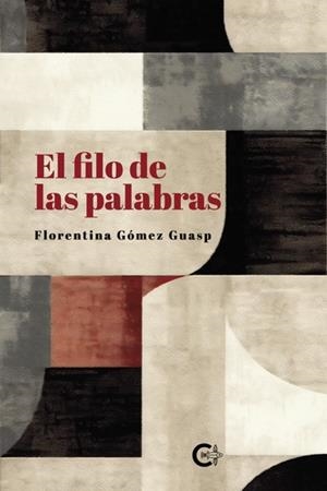 FILO DE LAS PALABRAS, EL | 9788410191228 | GÓMEZ GUASP, FLORENTINA