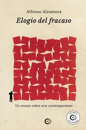 ELOGIO DEL FRACASO | 9788410266384 | ALZAMORA, ALFONSO