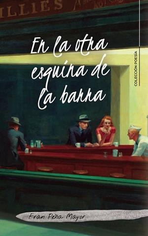 EN LA OTRA ESQUINA DE LA BARRA | 9788410457218 | PEÑA MAYOR, FRAN