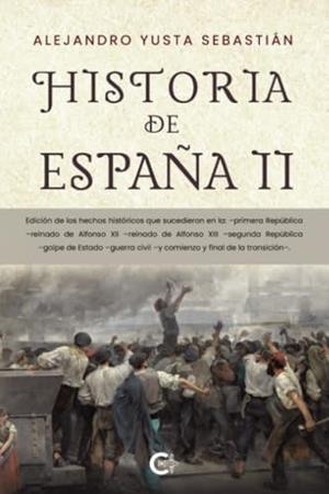 HISTORIA DE ESPAÑA II | 9788410410107 | YUSTA SEBASTIÁN, ALEJANDRO