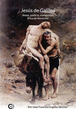 JESÚS DE GALILEA | 9788410457096 | ARGENTE SÁNCHEZ, JOSÉ FRANCISCO