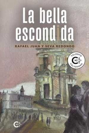 BELLA ESCONDIDA, LA | 9788410334175 | JUAN Y SEVA REDONDO, RAFAEL