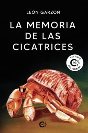 MEMORIA DE LAS CICATRICES, LA | 9788418832185 | GARZÓN, LEÓN
