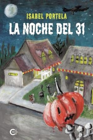 NOCHE DEL 31, LA | 9788410457065 | PORTELA, ISABEL