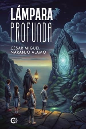 LÁMPARA PROFUNDA | 9788410334465 | NARANJO ALAMO, CÉSAR MIGUEL
