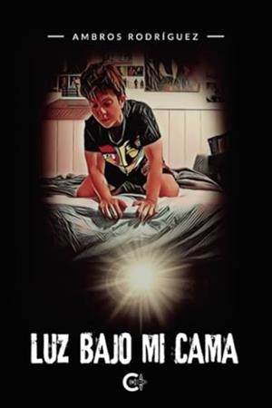 LUZ BAJO MI CAMA | 9788410334243 | RODRÍGUEZ, AMBROS