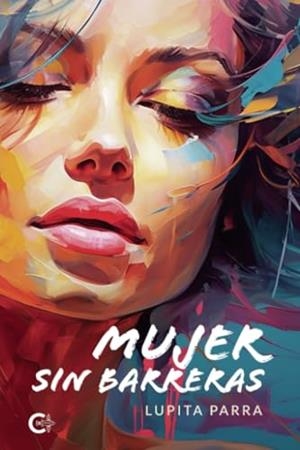 MUJER SIN BARRERAS | 9788410410008 | PARRA, LUPITA
