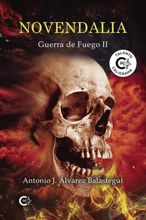 NOVENDALIA : GUERRA DE FUEGO II | 9788419906588 | ÁLVAREZ BALASTEGUI, ANTONIO J.