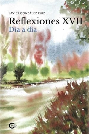 REFLEXIONES XVII | 9788410191136 | GONZÁLEZ RUÍZ, JAVIER