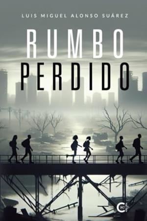RUMBO PERDIDO | 9788410266414 | MIGUEL ALONSO SUÁREZ , LUIS