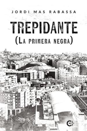 TREPIDANTE | 9788410143227 | MAS RABASSA, JORDI