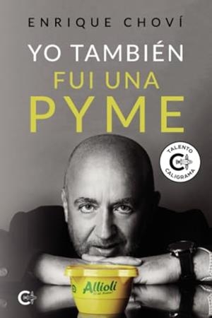 YO TAMBIÉN FUI UNA PYME | 9788410410121 | CHOVÍ, ENRIQUE