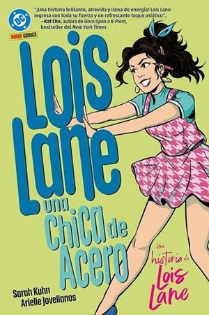 DC YOUNG ADULTS. LOIS LANE UNA CHICA DE ACERO | 9791370131562 | JOVELLANOS, ARIELLE / KUHN, SARAH