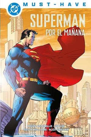 DC MUST-HAVE. SUPERMAN : POR EL MAÑANA | 9791370130749 | SINCLAIR, ALEX / LEE, JIM / WILLIAMS, SCOTT