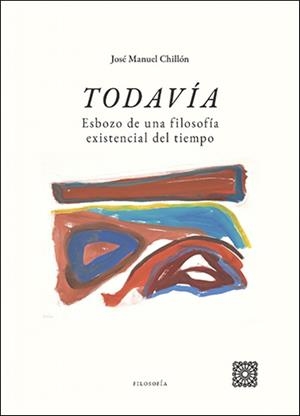 TODAVIA | 9788413699561 | CHILLON, JOSE MANUEL
