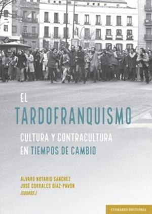 TARDOFRANQUISMO, EL | 9788413699615 | NOTARIO SANCHEZ, ÁLVARO