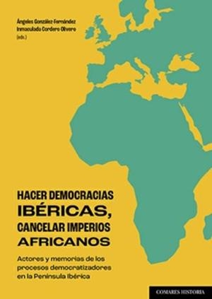 HACER DEMOCRACIAS IBERICAS CANCELAR IMPERIOS AFRICANOS | 9788413698533 | GONZALEZ, ÁNGELES