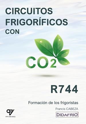 CIRCUITOS FRIGORIFICOS CON CO2 (R744) | 9791399007480 | CABEZA, FRANCIS
