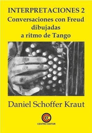 INTERPRETACIONES 2. CONVERSACIONES CON FREUD DIBUJADAS A RITMO DE TANGO | 9791399049435 | SCHOFFER, DANIEL