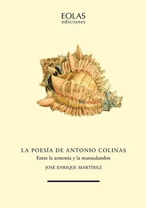 POESIA DE ANTONIO COLINAS, LA | 9788410057784 | MARTINEZ FERNANDEZ, JOSÉ ENRIQUE