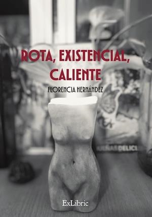 ROTA, EXISTENCIAL, CALIENTE | 9791387707613 | HERNANDEZ, FLORENCIA