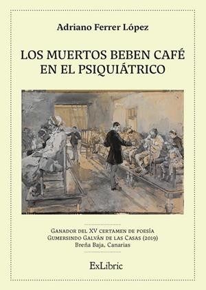 MUERTOS BEBEN CAFE EN EL PSIQUIATRICO, LOS | 9791387707705 | FERRER LOPEZ, ADRIANO