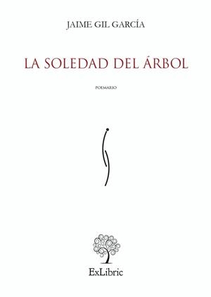 SOLEDAD DEL ÁRBOL, LA | 9791387707712 | GIL GARCIA, JAIME