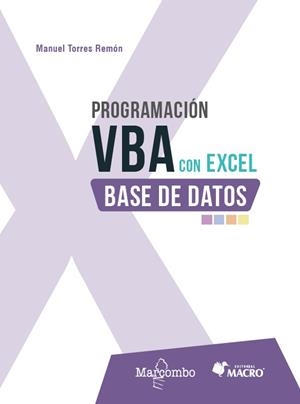 PROGRAMACION VBA CON EXCEL : BASE DE DATOS | 9788426740632 | TORRES REMON, MANUEL