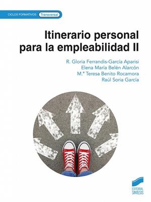 ITINERARIO PERSONAL PARA LA EMPLEABILIDAD II | 9788413574363 | FERRANDIS-GARCÍA APARISI, GLORIA/ALARCÓN, ELENA MARÍA BELÉN/BENITO ROCAMORA, M.ª TERESA/SORIA GARCÍA