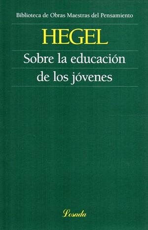 SOBRE LA EDUCACION DE LOS JOVENES | 9789500374552 | HEGEL