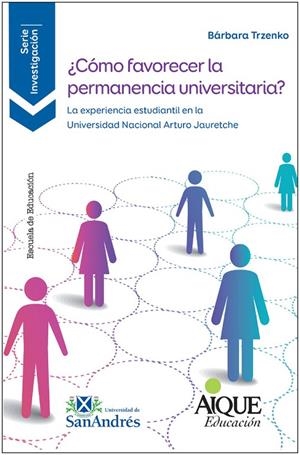 COMO FAVORECER LA PERMANENCIA UNIVERSITARIA | 9789870610465 | TRZENKO, BARBARA