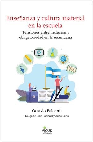 ENSEÑANZA Y CULTURA MATERIAL EN LA ESCUELA | 9789870610496 | FALCONI, OCTAVIO