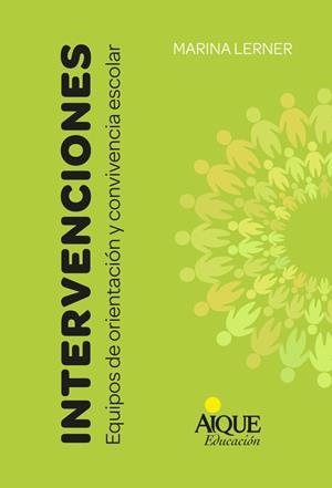INTERVENCIONES EQUIPOS DE ORIENTACIÓN Y CONVIVENCIA ESCOLAR | 9789870610502 | LERNER, MARINA