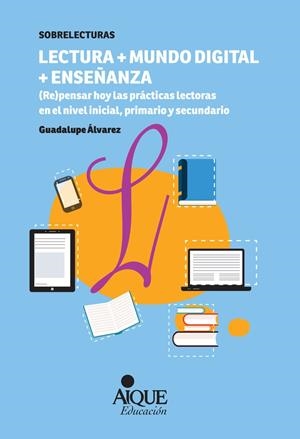 LECTURA + MUNDO DIGITAL + ENSEÑANZA | 9789870610458 | LUCHETTI, ELENA