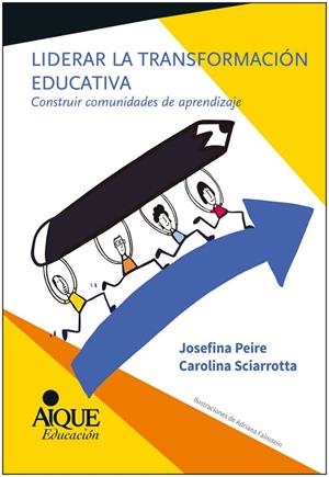 LIDERAR LA TRANSFORMACIÓN EDUCATIVA | 9789870609933 | SCIARROTTA, CAROLINA / PEIRE, JOSEFINA