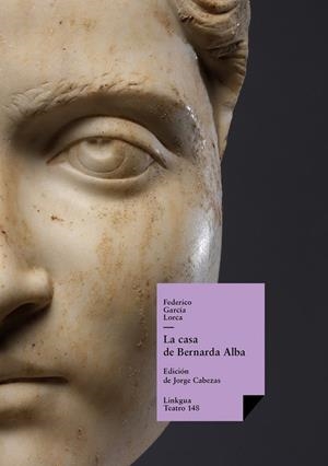 CASA DE BERNARDA ALBA, LA | 9788490076002 | GARCÍA LORCA, FEDERICO