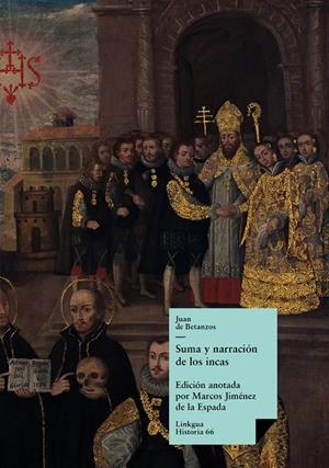 SUMA Y NARRACIÓN DE LOS INCAS | 9788490071847 | DE BETÁNZOS, JUAN