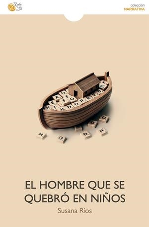 HOMBRE QUE SE QUEBRÓ EN NIÑOS, EL | 9788410001428 | RIOS, SUSANA