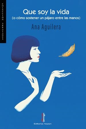 QUE SOY LA VIDA | 9791387911003 | AGUILERA, ANA