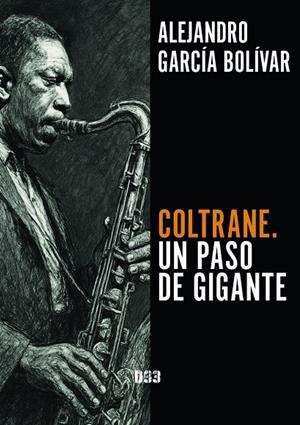 COLTRANE. UN PASO DE GIGANTE | 9788419997746 | GARCIA BOLIVAR, ALEJANDRO