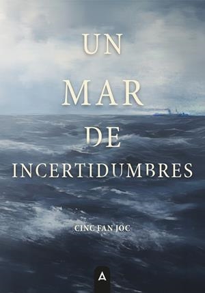 MAR DE INCERTIDUMBRES, UN | 9791387823467 | CINC FAN JOC