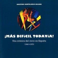MÁS DIFÍCIL TODAVÍA | 9788490415207 | SANTOLARIA SOLANO, CRISTINA