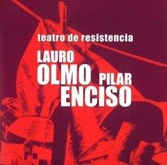 TEATRO DE RESISTENCIA | 9788490415351 | OLMO, LAURO / ENCISO, PILAR